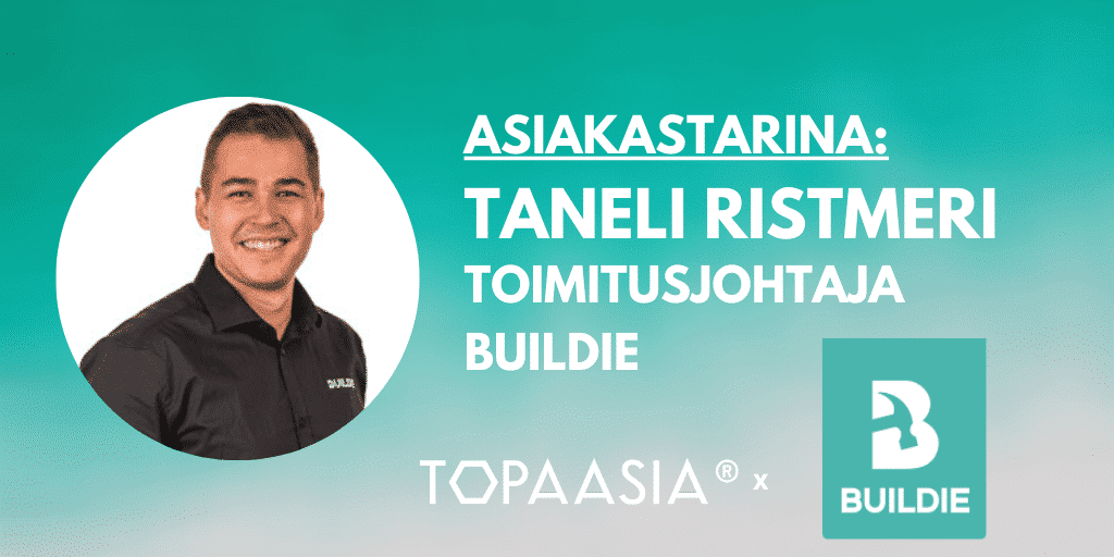 Asiakastarina: Taneli Ristmeri, Buildie Oy