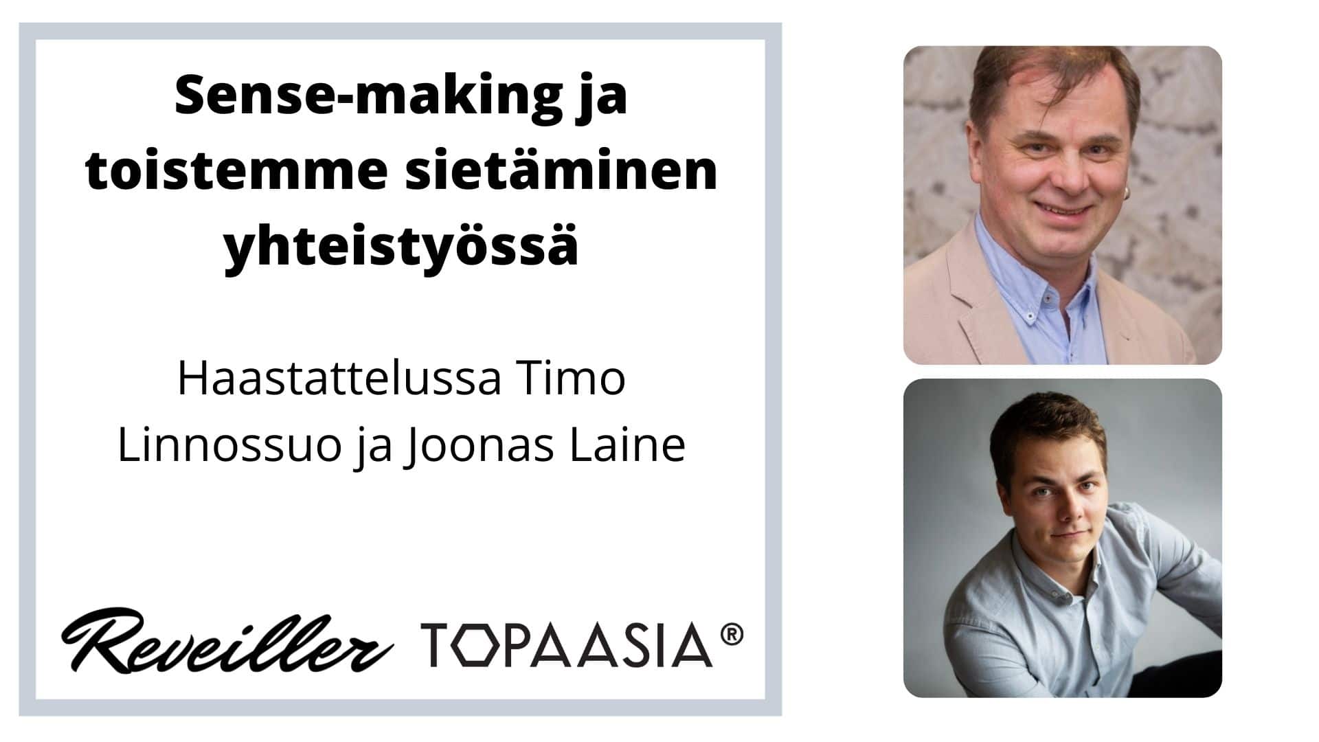 Sense-making ja toistemme sietäminen yhteistyössä
