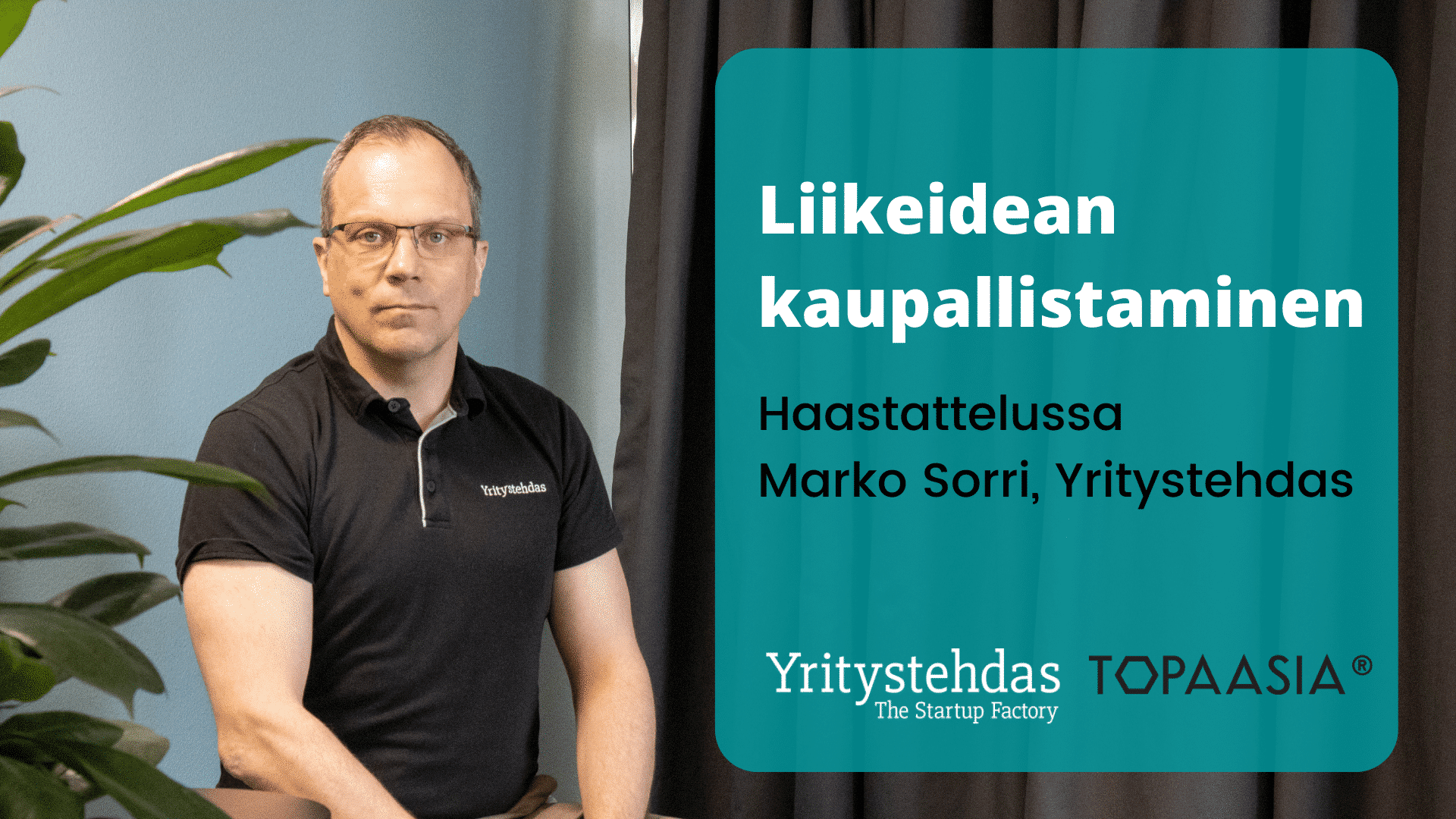 Liikeidean kaupallistaminen, haastattelussa Marko Sorri