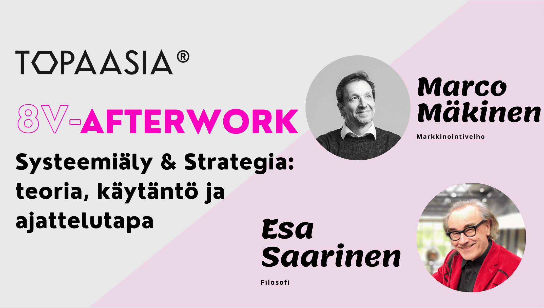Topaasia 8v afterwork: Esa Saarinen & Marco Mäkinen