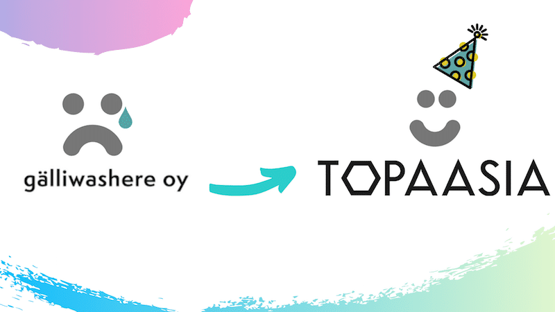 Rakkaan lapsen monta nimeä - gälliwashere Oy on nyt Topaasia Oy
