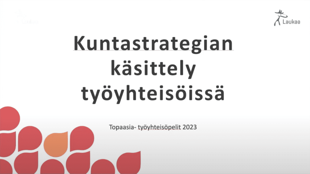 Laukaan kunta: Kuntastrategian käsittely työyhteisössä