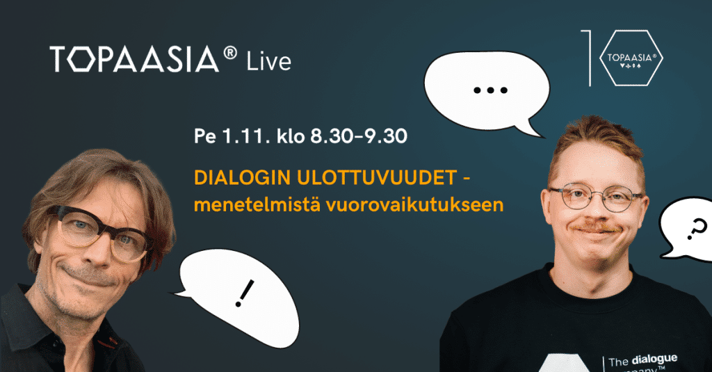 Topaasia Live - Dialogin ulottuvuudet