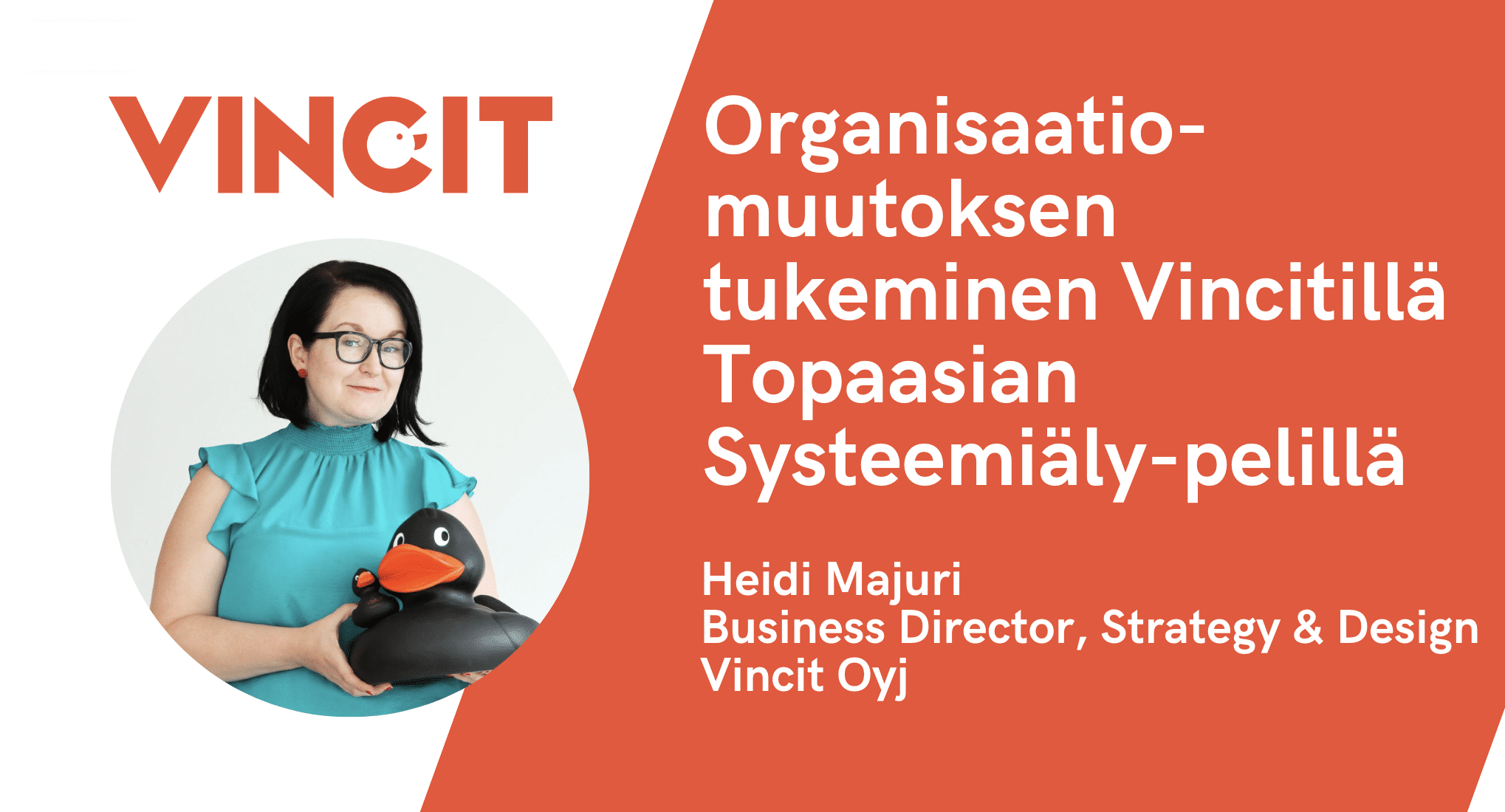 organisaatiomuutoksen tukeminen vincitilla systeemialypelilla